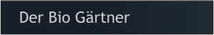 Der Bio Gärtner